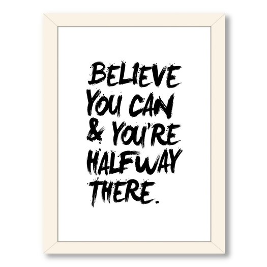 Americanflat Motivated Believe You Can and You're Halfway There Framed ...