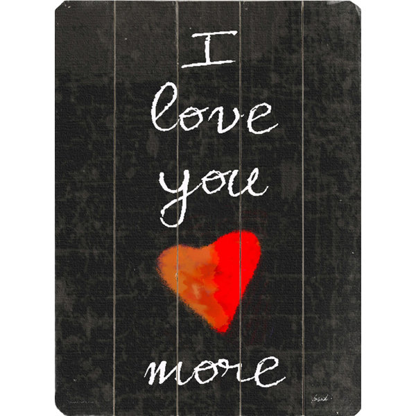I Love You More Wall Decor Joss & Main