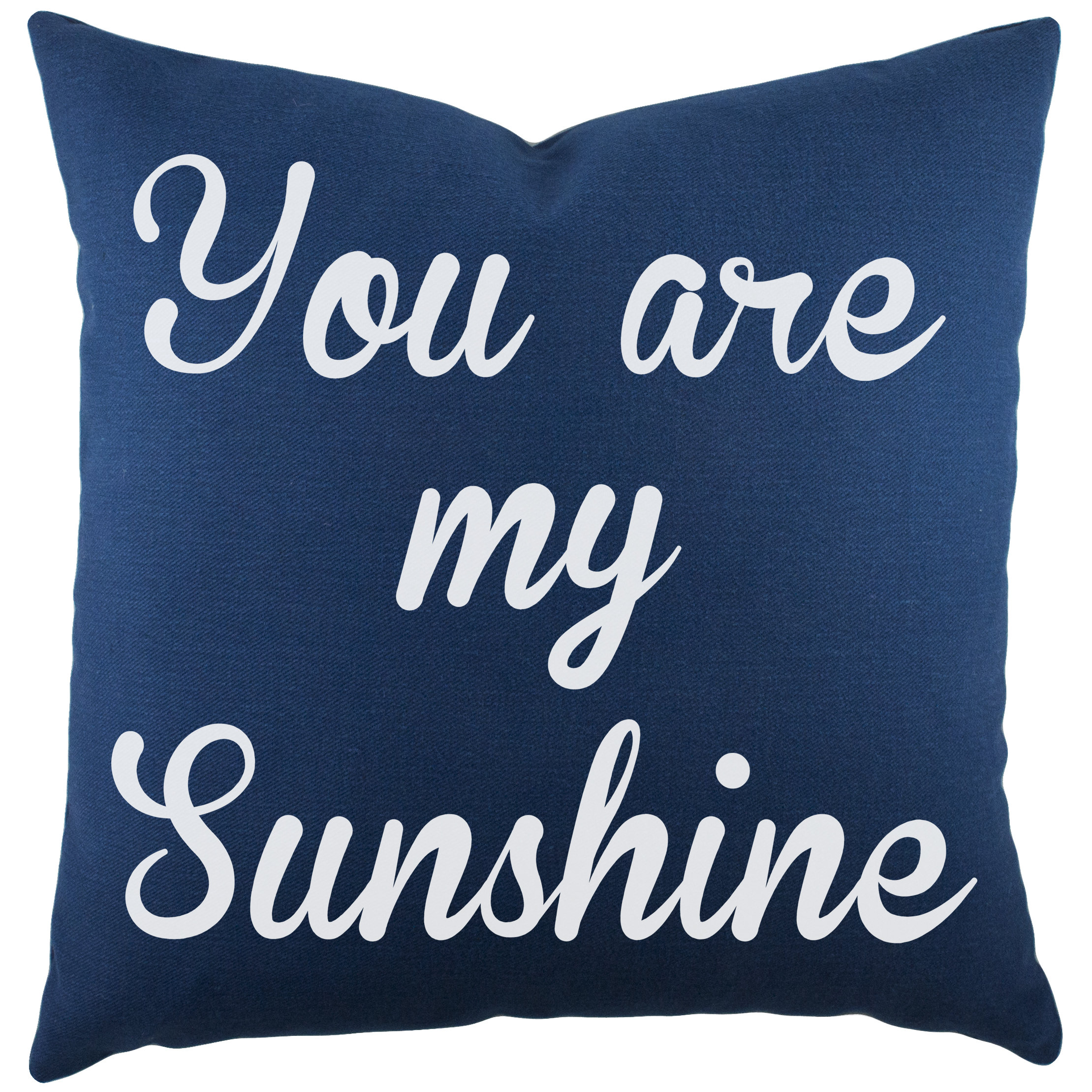 You are My Sunshine Cotton Throw Pillow Wayfair